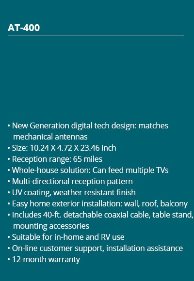 65 Miles Reception Built-in Innovative Mechanical Elements Multi-directional Reception Anti UV & Waterproof Exterior Optional Wall/Pole Mounted Mounting Kit Included Tool-free Installation, Quick Set-Up Universal for Outdoor, Indoor & Mobile Use 40ft Cable Included